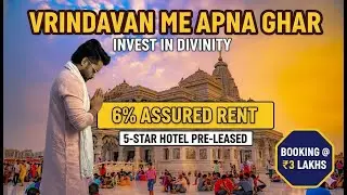 Invest in Vrindavan | Facts about Vrindavan, Mathura | Luxury Stays near Prem Mandir