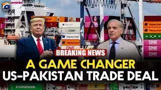 US-Pakistan Trade Deal: Great Development for Pakistan's Economy?? | Geo News English