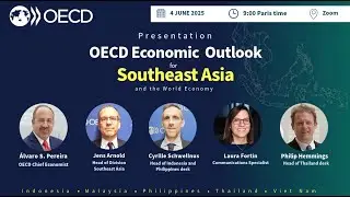 OECD Economic Outlook for Southeast Asia and the World Economy
