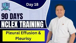 Day #18 (90 Days NCLEX Training by Stancoast) - Pleural Effusion and Pleurisy | NCLEX Review