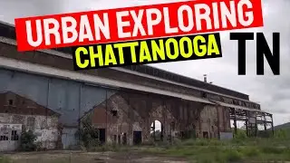 We Explore an Abandoned Pipe Plant Chattanooga Tennessee Old School and Cool