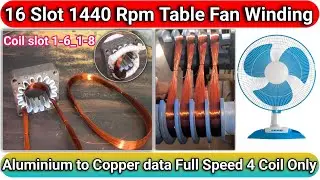 16 Slot 1440 Rpm Table Fan Winding | Copper data Full Speed 4 Coil only