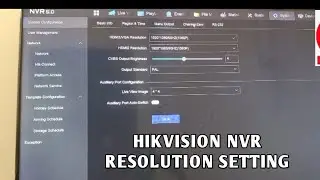 HIKVISION NVR RESOLUTION SETTING