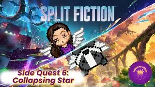 Split Fiction: Side Quest 6 - Collapsing Star