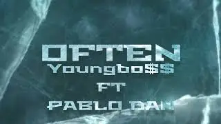 YoungBo$$ ft Pablo Dan - Often (Official Audio)