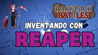 Backpack Battles probando las Skills REAPER a full | Directo en Espa&ntilde;ol