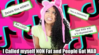 I Called Myself NON Fat on Tiktok & Everyone got Mad #BodyPositive