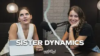 Navigating Sister Dynamics - Haven! Podcast