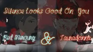[RWBY:Tauradonna & Red Mercury] Silence looks good on you