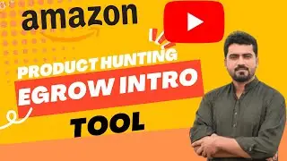 Amazon Free Course Part 3 | Egrow intro | all sections explained | Shoaib Zaib | Urdu/Hindi