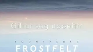Frostfelt - Veruleikin