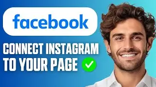 How to Connect Instagram to Your Facebook Page (Full Guide 2026)