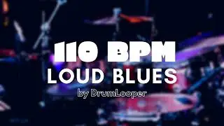 110 BPM Loud Blues Drum Loop | Practice Tool + Free Download