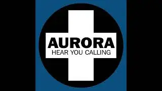 Aurora-Hear You Calling.HD