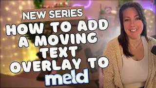 𝑵𝒆𝒘 𝑬𝒅𝒊𝒕𝒊𝒐𝒏: Meld Studio Tutorial- Your Next Starting Soon Screen text w/𝓜𝓮𝓵𝓭 @streamwithmeld