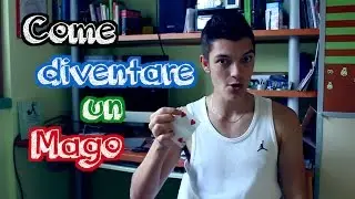 COME DIVENTARE UN MAGO :: Magician Tips #1