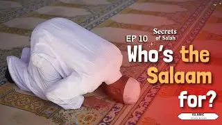 WHO'S THE SALAM FOR??...SECRETS OF SALAH  EP 10   |  Islamic Story  Books | Talk about Islam...!