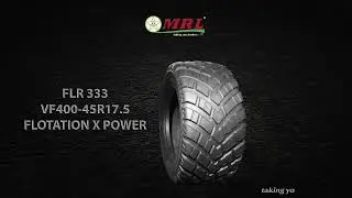 MRL TYRES  - FLR 333  - X POWER -  FLOTATION TIRE TECH   - FUEL EFFICIENCY - TAKING YOU FURTHER