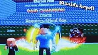 I OPENED 10 RAID KEYS!!!