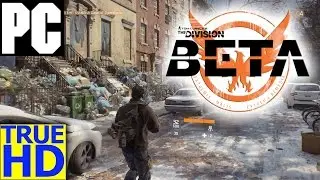 The Division PC Beta Gameplay BEST VIDEO QUALITY Max Settings 1080p Graphics Showcase