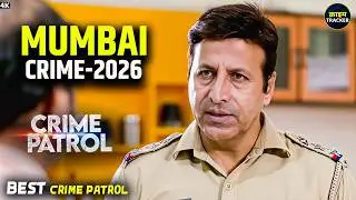 #mumbai  Crime | Crime Patrol | Crime Show 2026 | New Episode | Real Crime | Nayi Kahaniya
