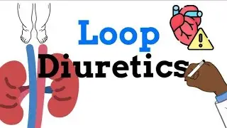 Diuretics part 4 # Loop Diuretics 