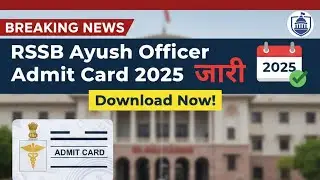 RSSB Ayush Officer Admit Card 2025 जारी #Latest Admit card News