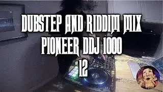 DUBSTEP/RIDDIM Mix | #12 | Pioneer DDJ 1000 | uSAYbFLOW