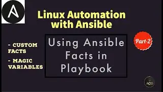#9: How to use Ansible Facts in Playbook | Custom Facts | Magic Variables | Hands-On Lab | Part-2