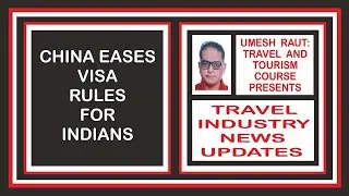 China Eases Visa Rules For Indians | Travel Industry News