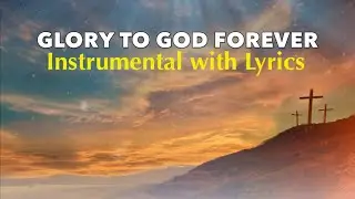 GLORY TO GOD FOREVER | LYRIC VIDEO | NEW Contemporary Worship Song | Steve Fee | Cover Song