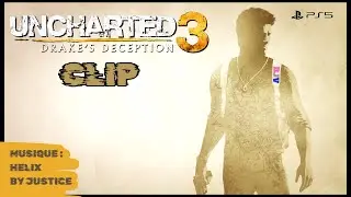 Clip musical Uncharted 3 l'illusion de Drake (musique : Helix by JUSTICE)