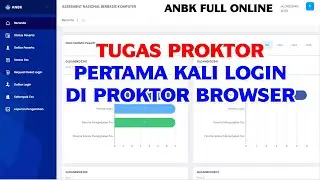 Tugas Proktor Pertama Login Proktor Browser ANBK Full Online
