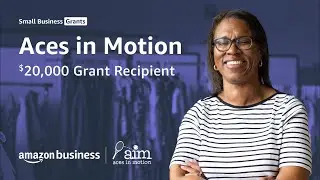 Accelerate growth with a Small Business Grant - Learn more about 2022 Grant Recipient Aces in Motion