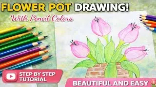 Beautiful Flower Pot Drawing with Pencil Colors 🌸 | Step by Step Easy Art #pencilcolordrawing #art 