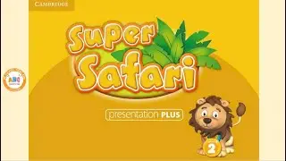 SUPER SAFARI 2 - UNIT 6: MY TOWN - REVIEW ALL