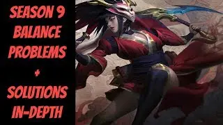 Season 9 Balance Problems and Solutions Explained In-Depth -- League of Legends