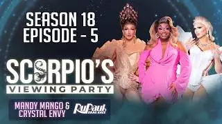 Scorpio&rsquo;s RuPaul's Drag Race Viewing Party S18 EP 5 w/ Mandy Mango & Crystal Envy