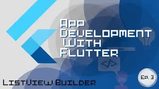 Flutter App Development - ListView (ListView Builder)