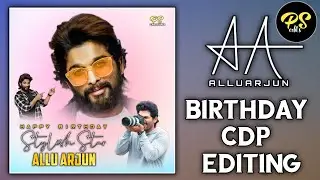 Allu Arjun Birthday Cdp design Editing|How to make Birthday poster|CDP editing tutorial|PicsArt