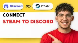 How to Connect Steam to Discord [2026 Full Guide]