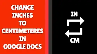 Как перевести дюймы в сантиметры в Google Docs