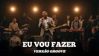 EU VOU FAZER (Cover) – Kailane Frauches | Louvor de Adoração em Groove Gospel (2026)
