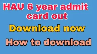 HAU 6 year admit card released #shortvideo #pkbedugyan #karanbhattiwal