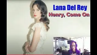 Lana Del Rey-Henry, Come On-REACTION