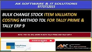 BULK CHANGE STOCK ITEM VALUATION COSTING METHOD TDL FOR TALLY PRIME / TALLY ERP 9