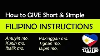 HOW TO GIVE INSTRUCTIONS or COMMANDS in Tagalog | Learn Filipino for Beginners