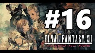 Let's Play Final Fantasy XII The Zodiac Age #16 - Bhujerba - Skeleton Farming