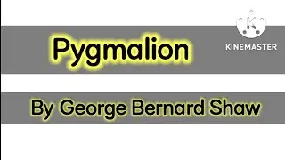 Pygmalion... Complete Summary/Character Analysis...In Urdu
