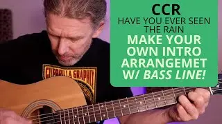 CCR - Have You Ever Seen The Rain - Acoustic Intro Arrangement